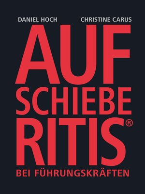cover image of AUFSCHIEBERITIS&#174; bei Führungskräften